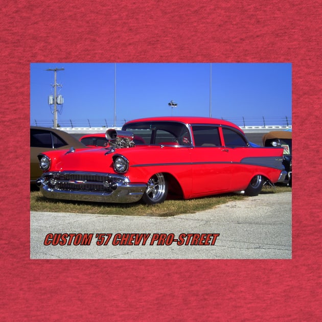 57 pro street by Hot Rod America